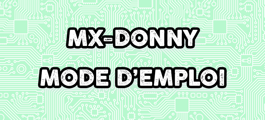 MX-DONNY Mode d’emploi